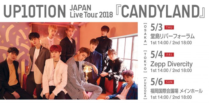 UP10TIONJAPANLiveTour2018_CANDYLAND_1